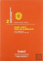 Viure Junts Però No Barrejats. Casa I Residència Al Pla D'Urgell (S. Xix I Xx)