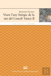 Viure L'Any Litúrgic De La Ma Del Concili Vaticà Ii