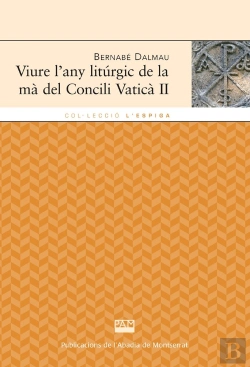 Bertrand.pt - Viure L'Any Litúrgic De La Ma Del Concili Vaticà Ii