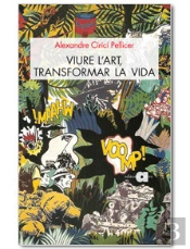 Viure L'Art, Transformar La Vida
