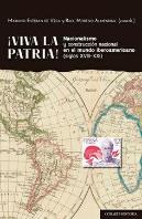 Viva La Patria Nacionalismo Y Construccion Nacional En El M