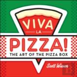 Viva La Pizza! The Art Of The Pizza Box
