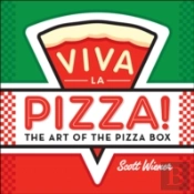 Viva La Pizza! The Art Of The Pizza Box