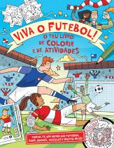 Viva o Futebol! – O Teu Livro de Colorir e de Atividades