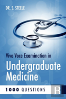 Viva Voce Examination In Undergraduate Medicine; 1000 Questions