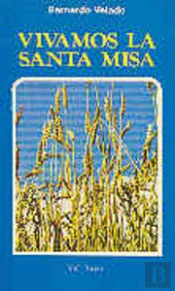 Vivamos La Santa Misa