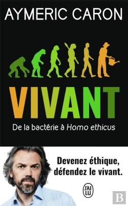 Bertrand.pt - Vivant - De La Bacterie A Homo Ethicus