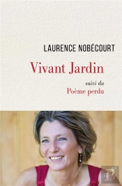 Vivant Jardin ; Poème Perdu