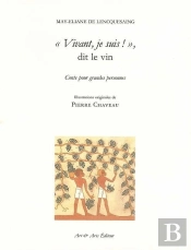 Vivant, Je Suis Vivant Dit Le Vin