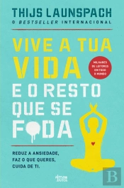 Vive a Tua Vida e o Resto que se F*da