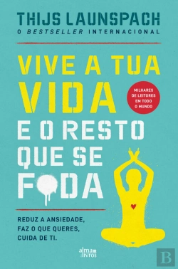 Bertrand.pt - Vive A Tua Vida E O Resto Que Se F*Da
