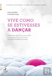 Vive Como Se Estivesses A Dançar