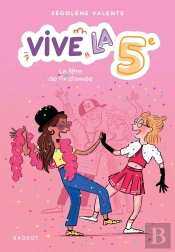 Vive La 5e ! Tome 9 : La Fête De Fin D'Année