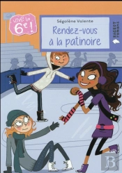 Vive La 6e : Rendez-Vous A La Patinoire