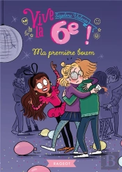 Vive La 6eme ! Ma Premiere Boum