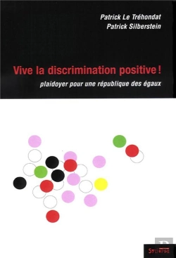 Bertrand.pt - Vive La Discrimination Positive ! Playdoyer Pour Une République Des Égaux