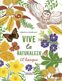 Vive La Naturaleza. El Bosque