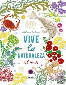 Vive La Naturaleza. El Mar