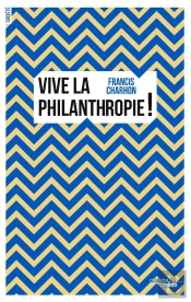 Vive La Philanthropie !