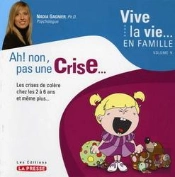 Vive La Vie En Famille Tome 1 ; Ah ! Non, Pas Une Crise...