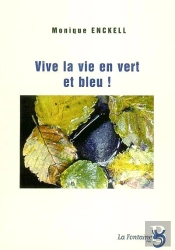Vive La Vie En Vert Et Bleu !