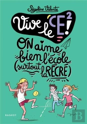 Vive Le Ce2 ! : On Aime Bien L'École (Surtout La Récré)
