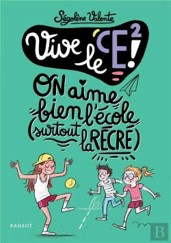 Bertrand.pt - Vive Le Ce2 ! : On Aime Bien L'École (Surtout La Récré)