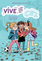 Vive Le Ce2 ! Tome 2 : Les Secrets De La Récré