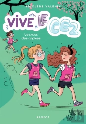 Vive Le Ce2 ! Tome 3 : Le Cross Des Copines