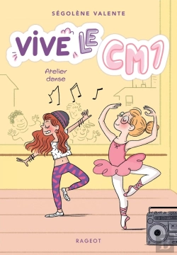 Bertrand.pt - Vive Le Cm1 ! Tome 2 : Atelier Danse