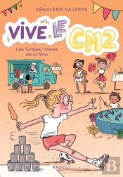 Vive Le Cm2 ! Tome 3 : Les (Vraies) Reines De La Fête
