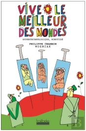 Vive Le Meilleur Des Mondes.