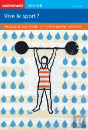Vive Le Sport ? Pratique Du Sport Et Phenomene Sportif