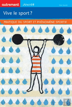 Bertrand.pt - Vive Le Sport ? Pratique Du Sport Et Phenomene Sportif