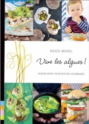 Vive Les Algues ! Saveurs Iodées Pour Recettes Gourmandes