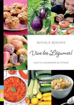Bertrand.pt - Vive Les Légumes ! Recettes Gourmandes Du Potager