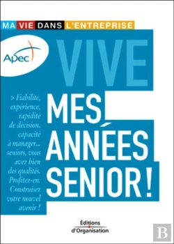 Bertrand.pt - Vive Mes Années Senior ! : Ma Vie Dans L'Entreprise