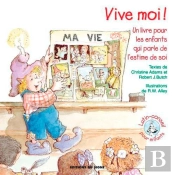 Vive Moi ! Un Livre Pour Les Enfants Qui Parlent De L'Estime De Soi