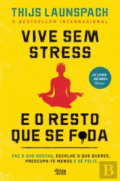 Vive Sem Stress e o Resto que se F*da
