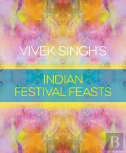 Vivek Singh'S Indian Festival Feasts