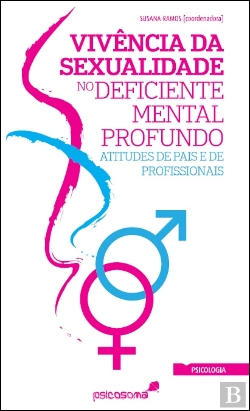 Bertrand.pt - Vivência da Sexualidade no Deficiente Mental Profundo