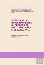 Vivencia De La Mujer Magrebí En Su Proceso De Parto En El Area Iii De La Región De Murcia