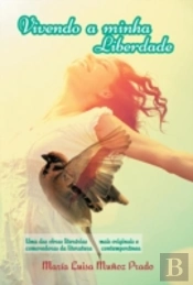 Vivendo A Minha Liberdade