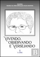 Vivendo, Observando e Versejando