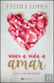 Viver a Vida a Amar