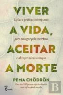 Viver a Vida, Aceitar a Morte