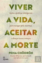 Viver a Vida, Aceitar a Morte