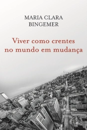 Viver Como Crentes no Mundo em Mudança