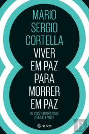 Viver Em Paz Para Morrer Em Paz