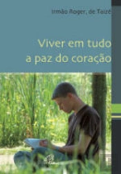 Viver em tudo a Paz do Coração